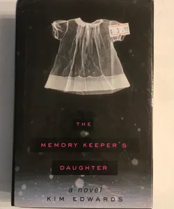 The Memory Keeper’s Daughter 