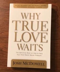 Why True Love Waits