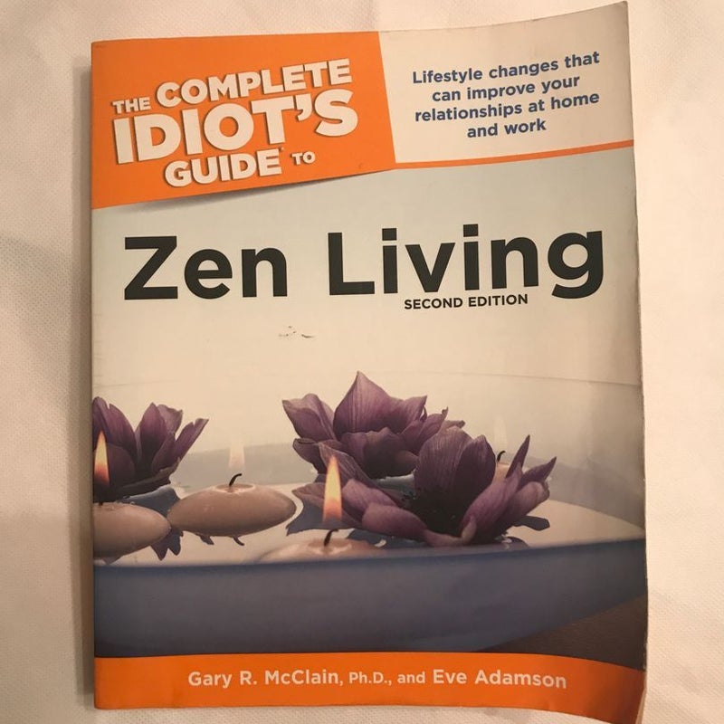 The Complete Idiot's Guide to Zen Living