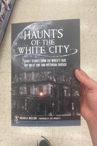 Haunts of the White City
