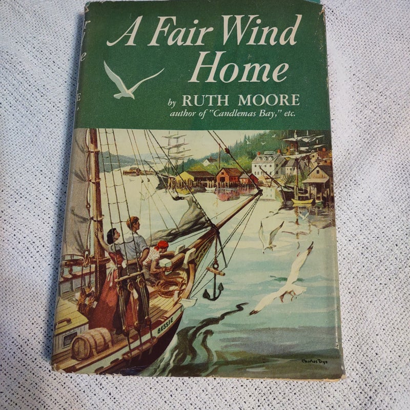 A FAIR WIND HOME BY RUTH MOORE 1953 With Dust Jacket
