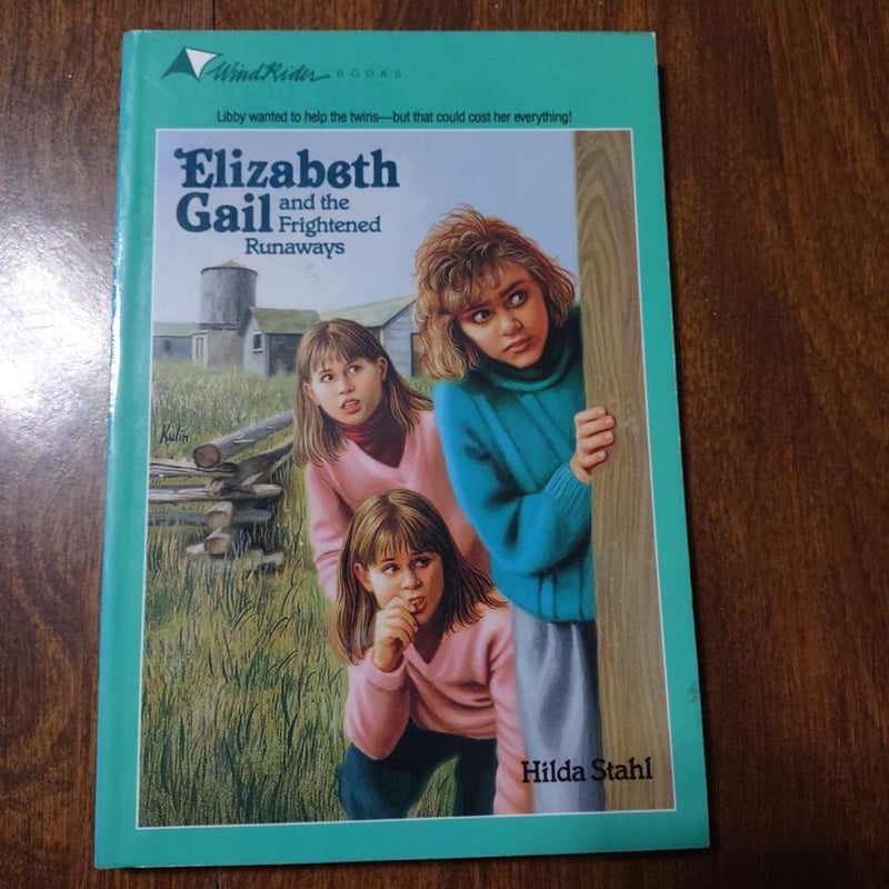 Elizabeth Gail and the Frightened Runaways
