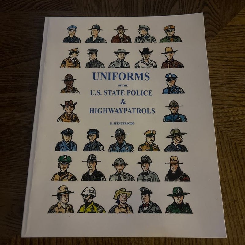 Uniforms of the U. S. State Police and Highway Patrols