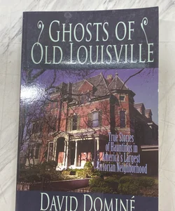 Ghosts of Old Louisville