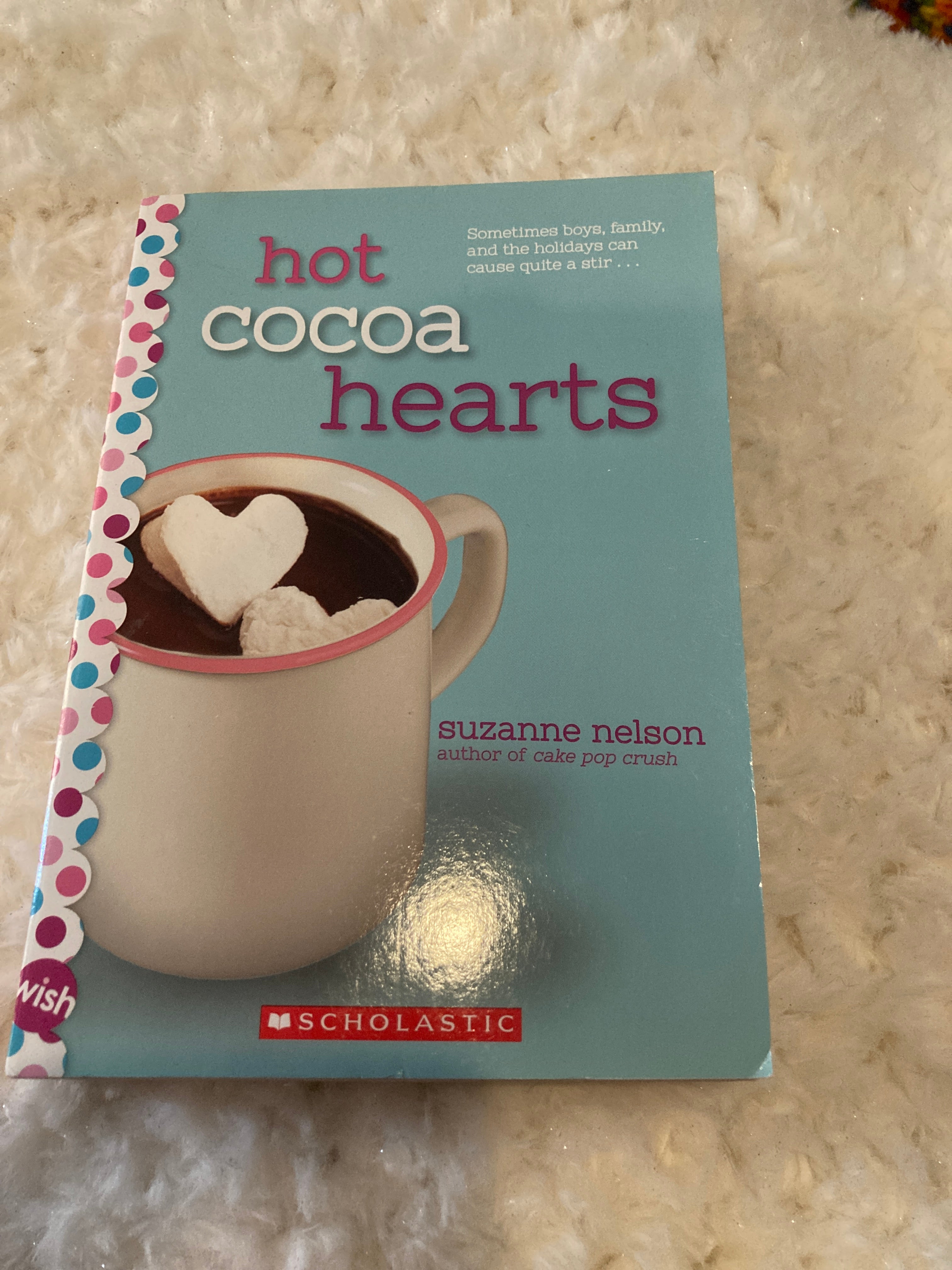 Hot Cocoa Hearts: a Wish Novel