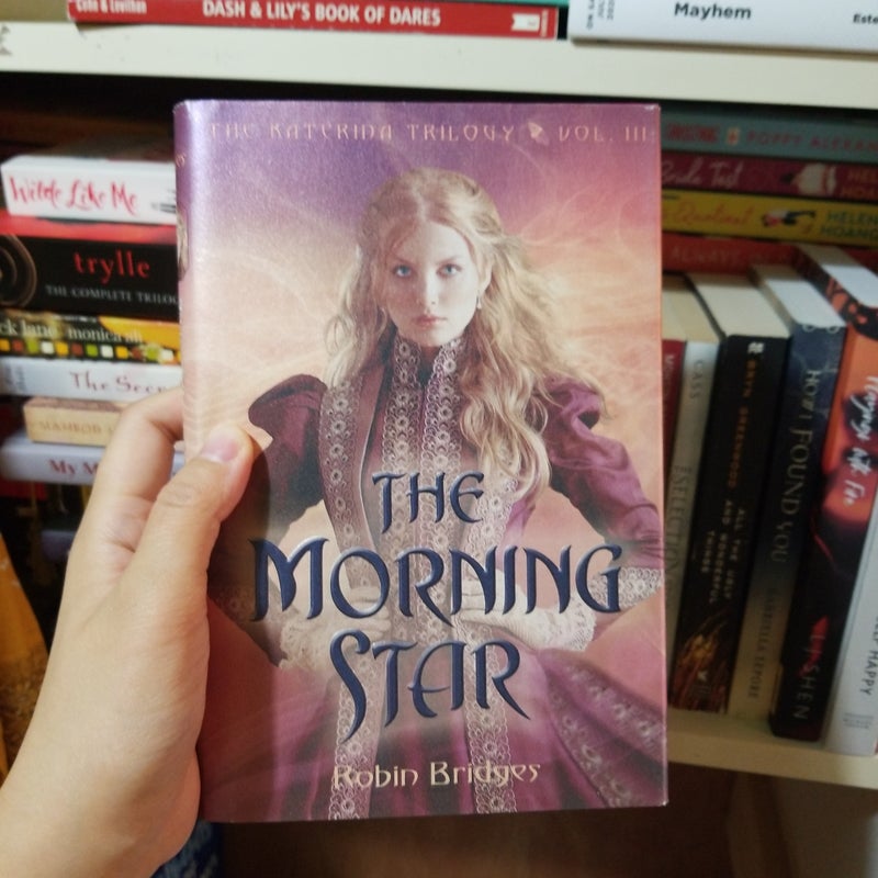 The Katerina Trilogy, Vol. III: the Morning Star