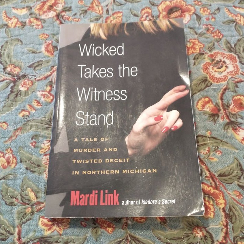Wicked Takes the Witness Stand