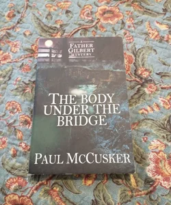 The Body under the Bridge