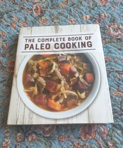 The Complete Book of Paleo Cooking