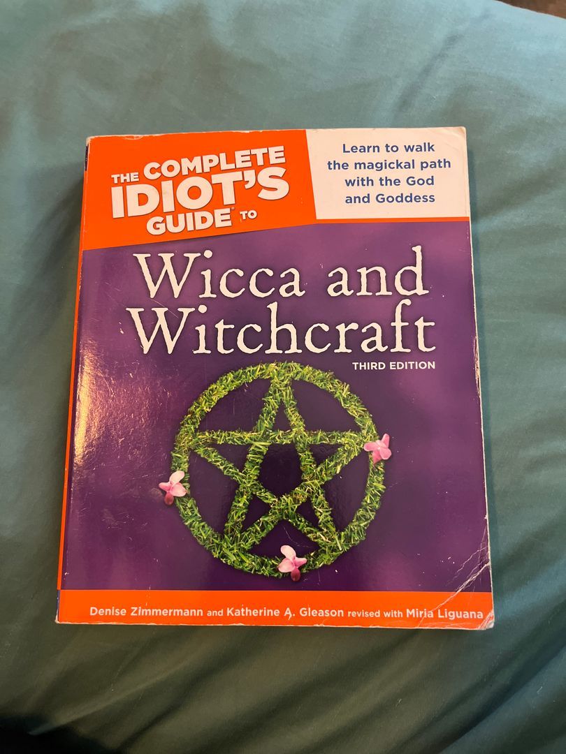 The Complete Idiot's Guide to Wicca and Witchcraft, 3rd Edition