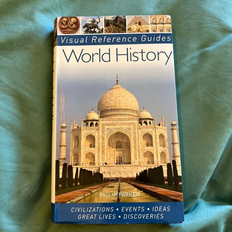World History: Civilizations, Events, Ideas, Great Lives, Discoveries