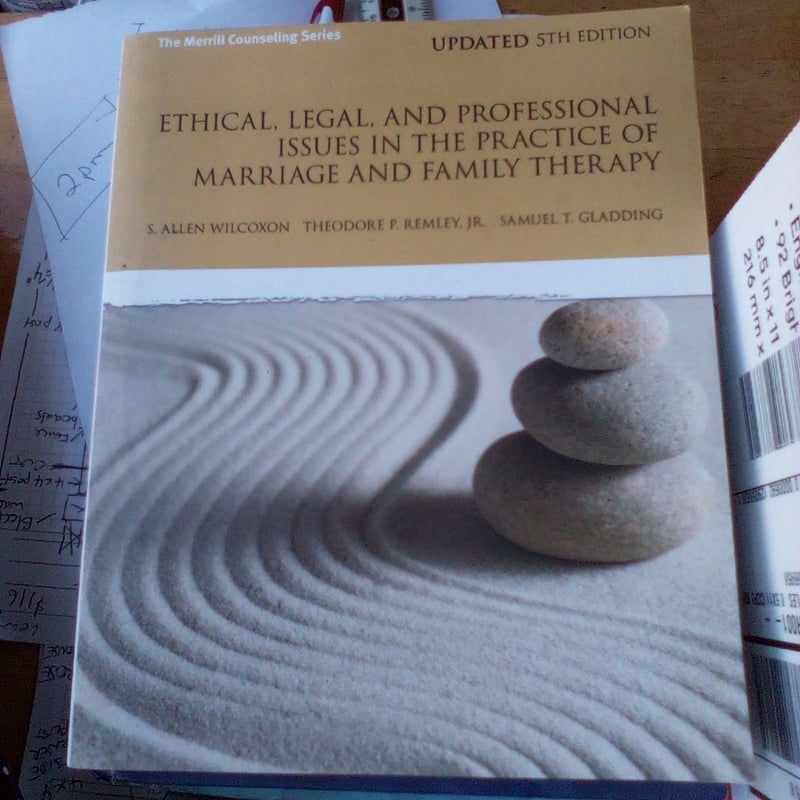 Ethical, Legal, and Professional Issues in the Practice of Marriage and Family Therapy, Updated