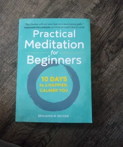 Practical Meditation for Beginners