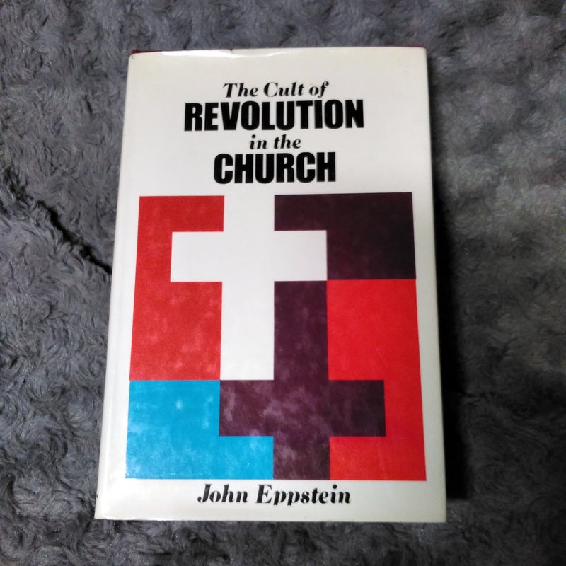 The Cult of Revolution in the Church