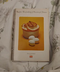 Recipes: The Cooking of Provincial France