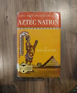 The Life and Death of the Aztec Nation - Vintage Book