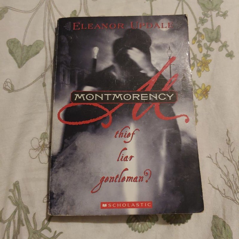 Montmorency: Thief, Liar, Gentleman?