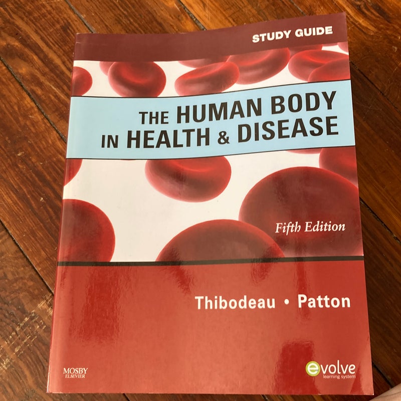 Study Guide to Accompany The Human Body in Health & Disease, 5th Edition