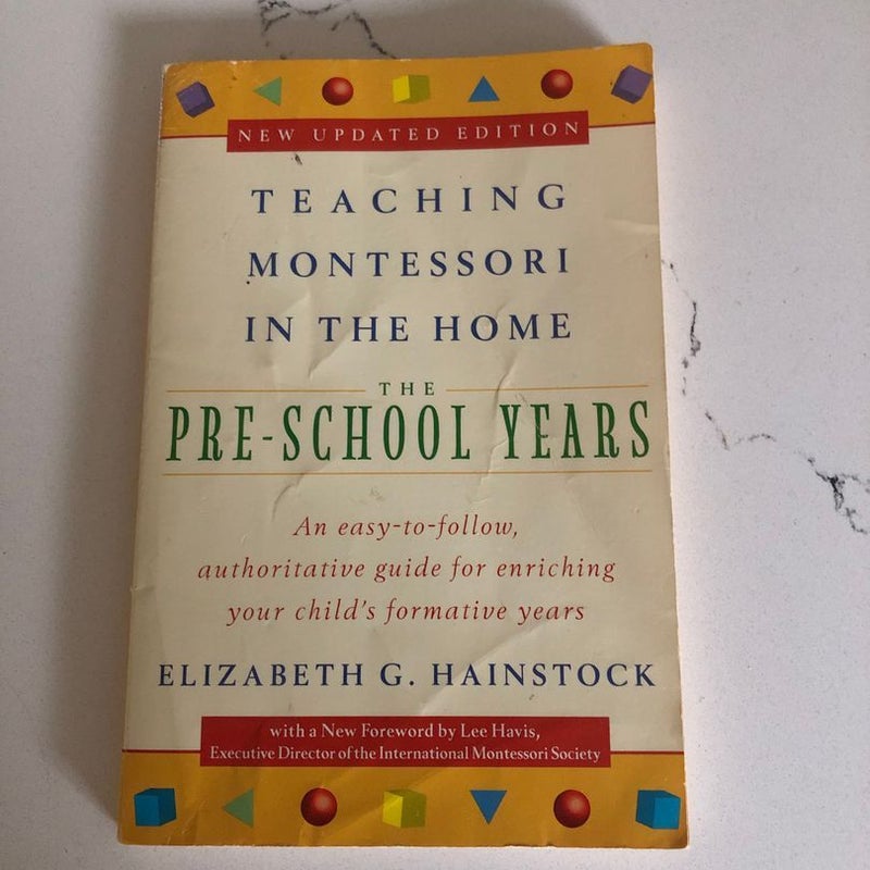 Teaching Montessori in the Home: Pre-School Years
