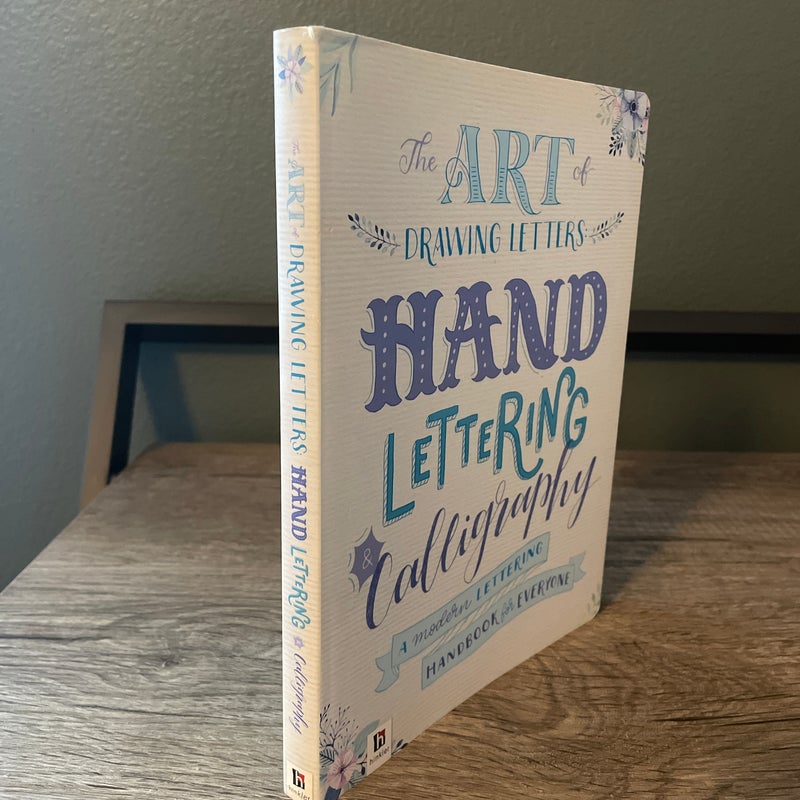 The Art of Drawing Letters: Hand-Lettering and Calligraphy