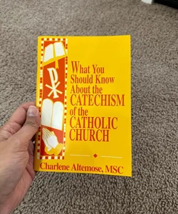 What You Should Know about the Catechism of the Catholic Church