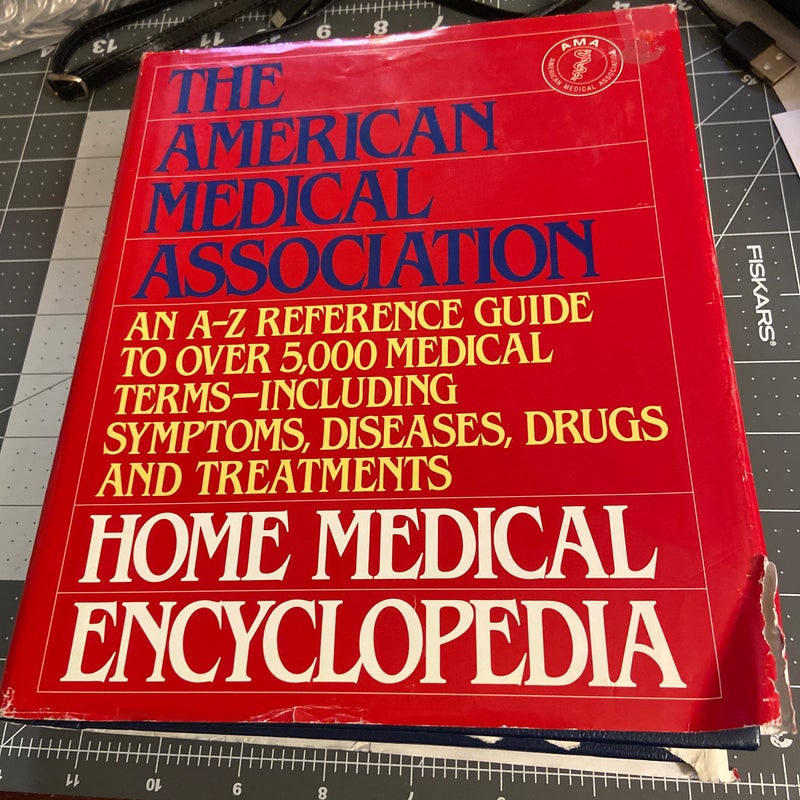 The American Medical Association Home Medical Encyclopedia