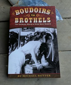 Boudoirs to Brothels