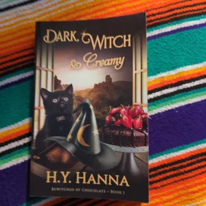 Dark, Witch and Creamy (Bewitched by Chocolate Mysteries - Book 1)