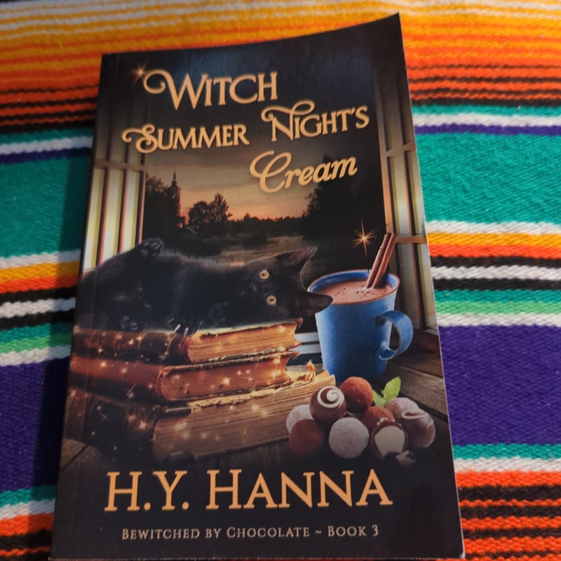 Witch Summer Night's Cream (Bewitched by Chocolate Mysteries - Book 3)