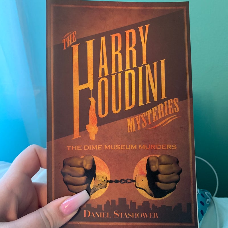 Harry Houdini Mysteries: the Dime Museum Murders