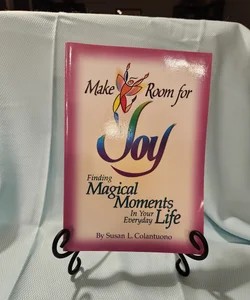Make Room for Joy