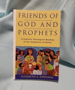 Friends of God and Prophets