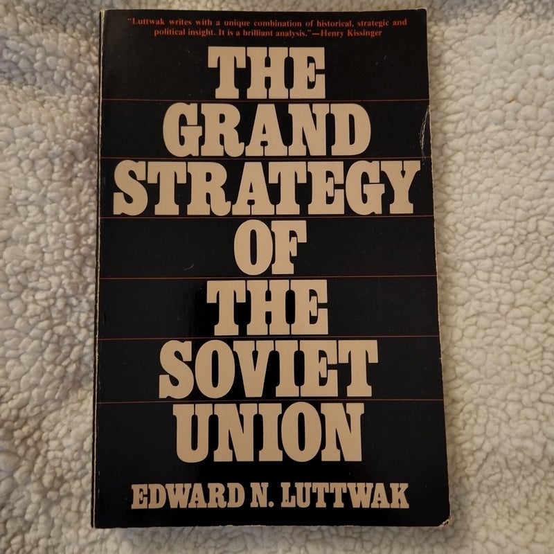 The Grand Strategy of the Soviet Union