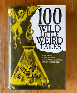 100 Wild Little Weird Tales