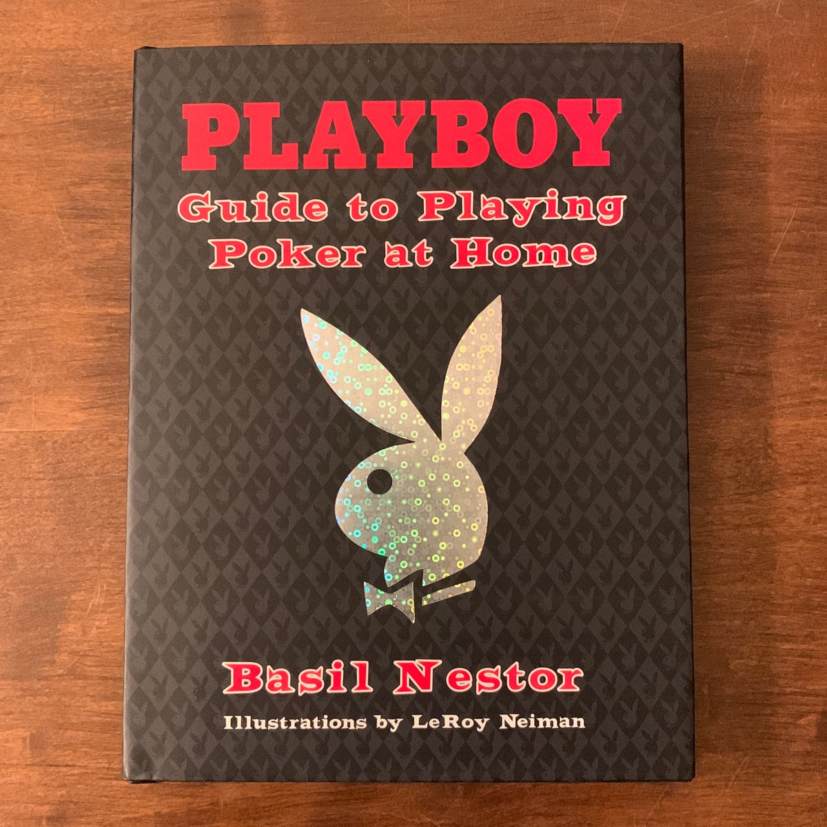 Playboy Guide to Playing Poker at Home by Basil Nestor LeRoy