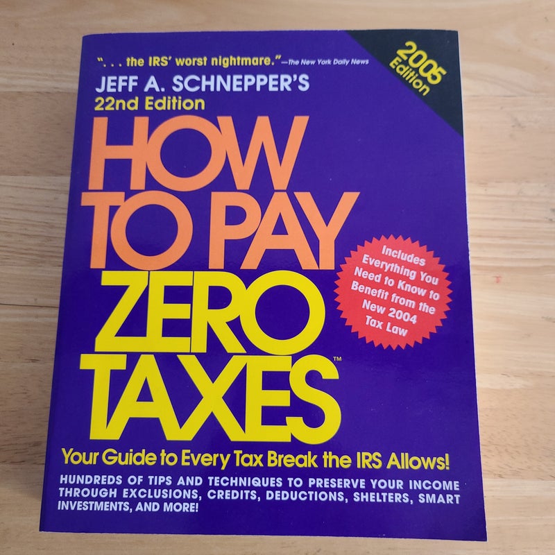 How to Pay Zero Taxes 2005