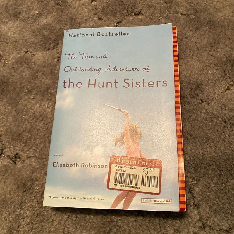 The True and Outstanding Adventures of the Hunt Sisters