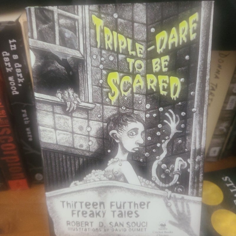 Triple-Dare to Be Scared