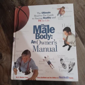 The Male Body-An Owner's Manual