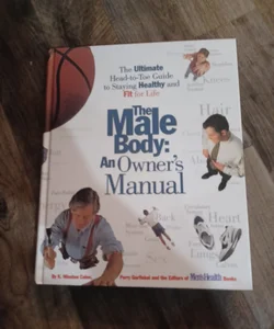 The Male Body-An Owner's Manual