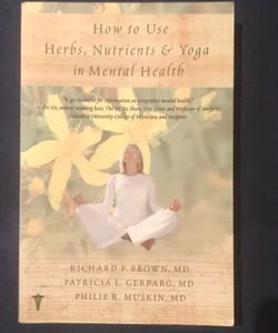 How to use herbs, nutrients & yoga in mental health 