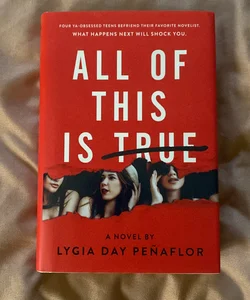 All of This Is True: A Novel