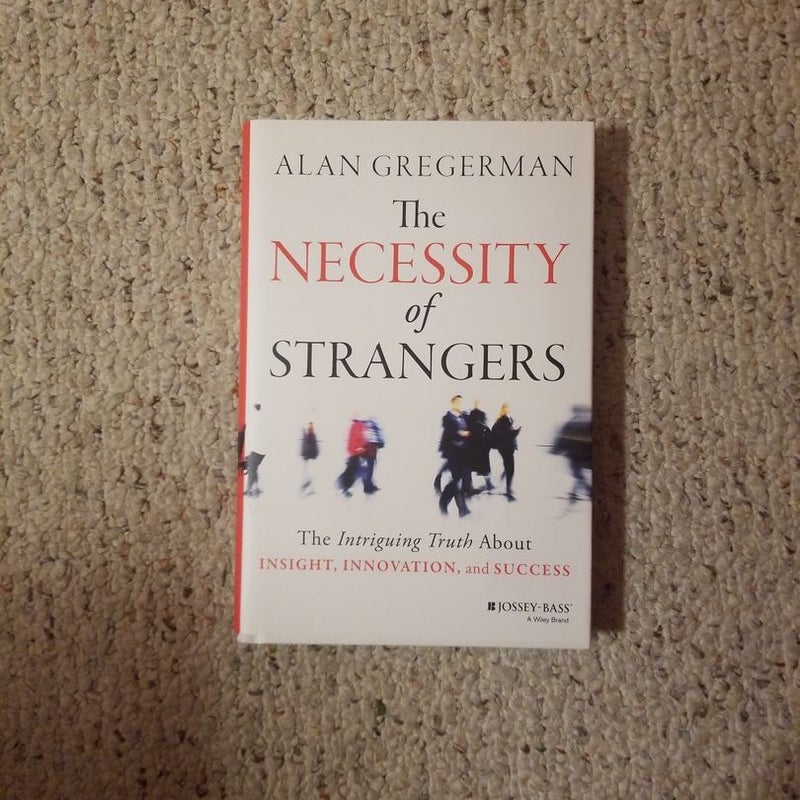 The Necessity of Strangers