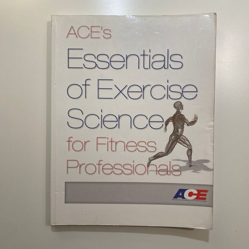 Ace's Essentials of Exercise. .