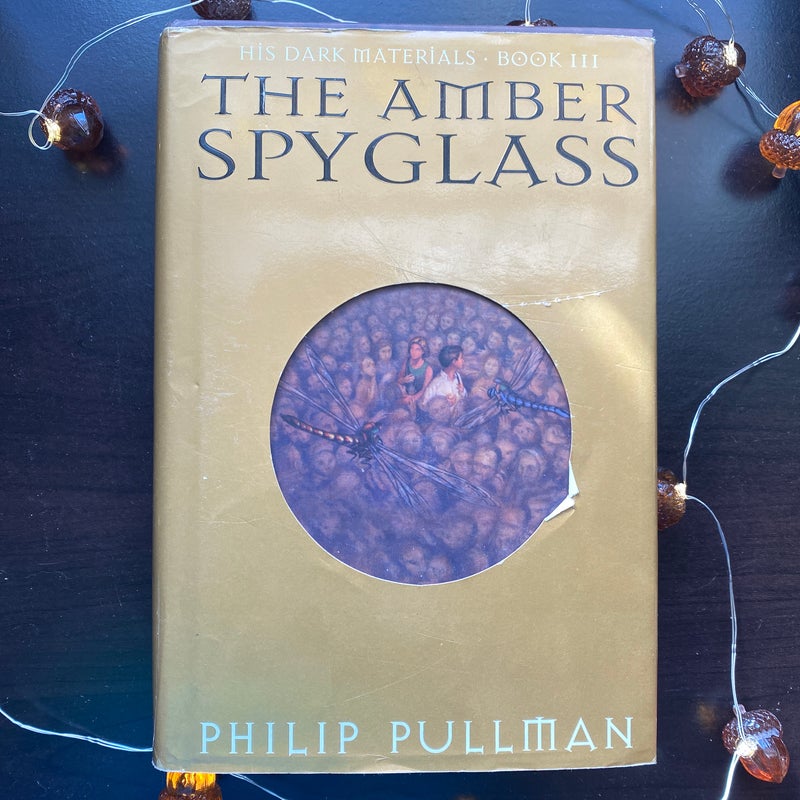 His Dark Materials: the Amber Spyglass (Book 3) - First Edition