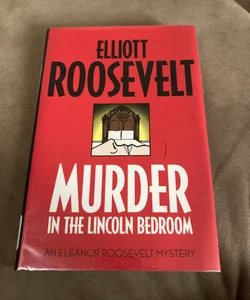 Murder in the Lincoln Bedroom