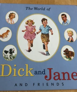 The world of Dick and Jane and friends 