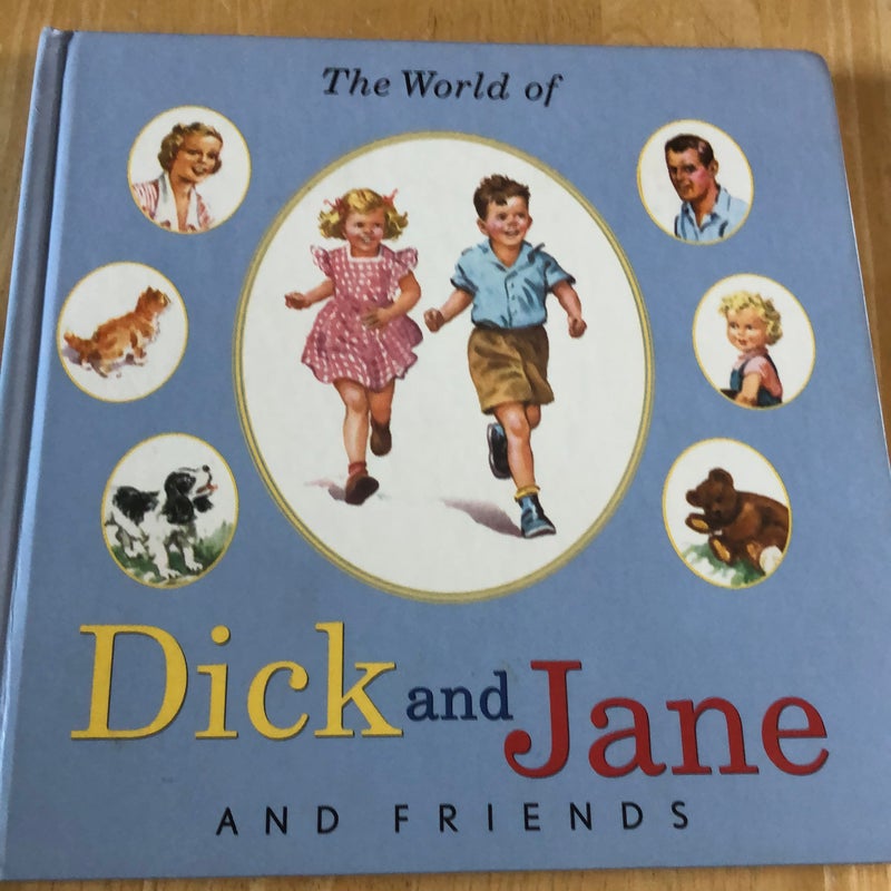 The world of Dick and Jane and friends 