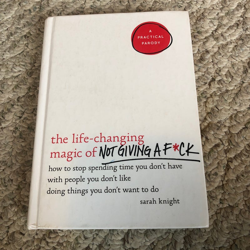 The Life-Changing Magic of Not Giving a F*ck