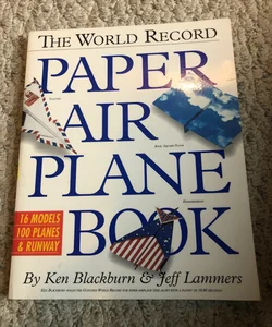 The World Record Paper Airplane Book